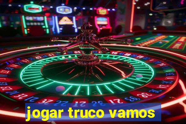 jogar truco vamos